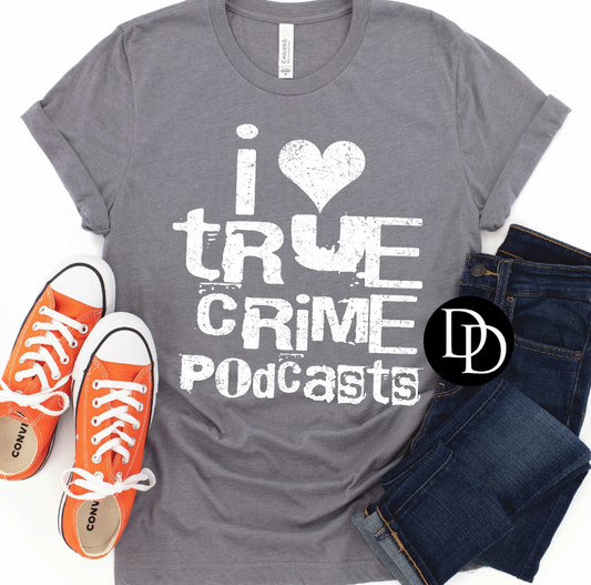 I Love True Crime Podcasts